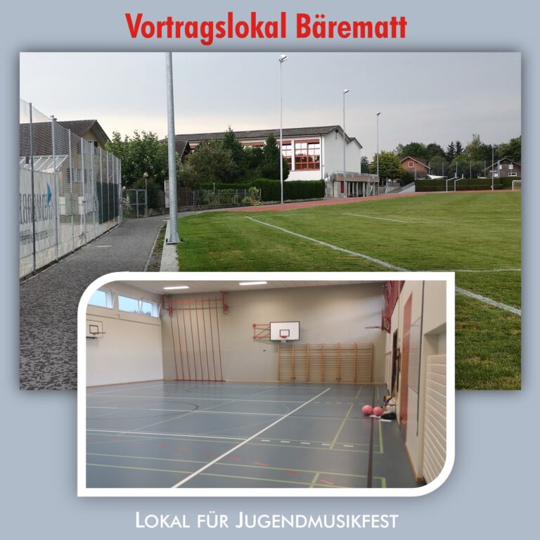Vortragslokal und Einspiellokale Bärematt am Musiktag Ruswil